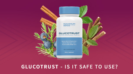 GlucoTrust supplement review-Is it safe to use?